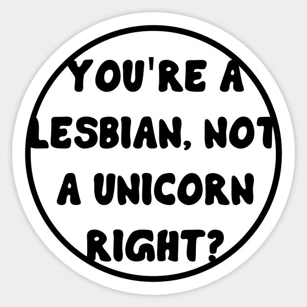 You're a lesbian, not a a unicorn right? - Waverly Earp - Wynonna Earp Sticker by tziggles